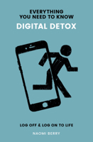 Digital Detox: Log Off  Log On to Life 1999748948 Book Cover
