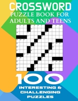 Crossword Puzzle Book For Adults And Teens - 100 Interesting & Challenging Puzzles: 2 Crosswords Per Page, Thin And Portable, Fun Logical Puzzles B08P4FR92W Book Cover