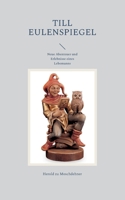 Till Eulenspiegel: Neue Abenteuer und Erlebnisse eines Lebemanns 3738626204 Book Cover
