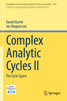 Complex Analytic Cycles II: The Cycle Space (Grundlehren der mathematischen Wissenschaften, 363) 3031848470 Book Cover