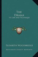 The Drama: Its Law and Technique 1172822840 Book Cover