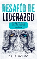 Desafío de Liderazgo: 2 LIBROS EN 1: GUÍA DE LÍDERES y ESTOICISMO 1914086740 Book Cover