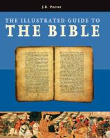 The illustrated guide to the Bible 0760722781 Book Cover