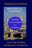 London's Blue Plaques in a Nutshell Volume 3: Literary Plaques 1096140489 Book Cover