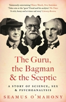 The Guru, the Bagman and the Sceptic 1803285664 Book Cover