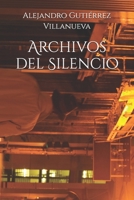 Archivos del Silencio (Spanish Edition) B0FFYN1F4N Book Cover