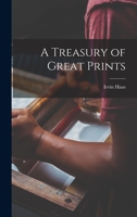 A Treasury of Great Prints 1015162401 Book Cover