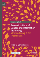 Reconstructions of Gender and Information Technology: Women Doing IT for Themselves 9819951860 Book Cover