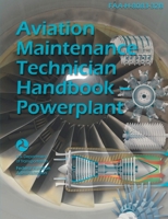 Aviation Maintenance Technician Handbook--Powerplant (Color): Faa-H-8083-32b 162730147X Book Cover