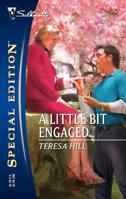 A Little Bit Engaged 0373247400 Book Cover