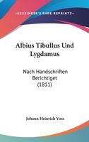 Albius Tibullus Und Lygdamus: Nach Handschriften Berichtiget (1811) 1160778396 Book Cover