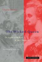 La Reine scélérate. Marie-Antoinette dans les pamphlets (Points Histoire) 094229940X Book Cover