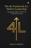 The 4L Framework for Modern Leadership: Equipping Leaders to Thrive in a Disruptive World B0GGTGMZVT Book Cover
