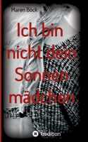 Ich bin nicht dein Sonnenmädchen 3347110889 Book Cover