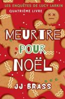 Meurtre pour Noël (Les Enquêtes de Lucy Larkin) B0G2ZTD89V Book Cover