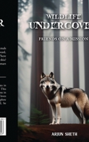 Wildlife Undercover: Friends on a Mission B0CJ59S91T Book Cover