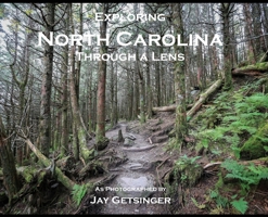Exploring North Carolina Through a Lens B0F2B7SHM9 Book Cover