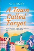 A Town Called Forget 0981221521 Book Cover