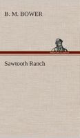 Sawtooth Ranch 1517116724 Book Cover