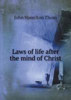 Laws of Life After the Mind of Christ 1164944312 Book Cover