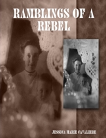 Ramblings of a Rebel 1435712595 Book Cover