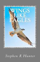 Wings Like Eagles 1463781946 Book Cover