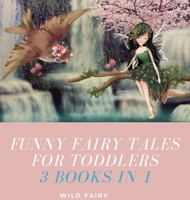 Funny Fairy Tales for Toddlers: 3 Books in 1 991664327X Book Cover