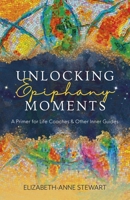 Unlocking Epiphany Moments 1803417226 Book Cover