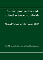 Animal production and animal science worldwide; WAAP book of the year 2005. 9076998671 Book Cover