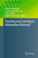 Teaching and Learning in Information Retrieval 3662506777 Book Cover