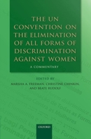 The Un Convention on the Elimination of All Forms of Discrimination Against Women: A Commentary 0199682240 Book Cover