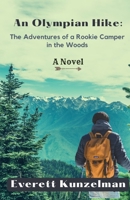 An Olympian Hike: The Adventures of a Rookie Camper in the Woods (A Novel) B0B7QHG2FS Book Cover