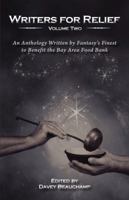 Writer's For Relief: An Anthology to Benefit the Bay Area Food Bank 1896944922 Book Cover