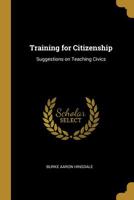 Training for Citizenship (Classic Reprint) 1523988983 Book Cover