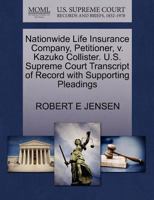 Nationwide Life Insurance Company, Petitioner, v. Kazuko Collister. U.S. Supreme Court Transcript of Record with Supporting Pleadings 1270701665 Book Cover