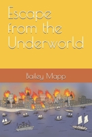 Escape from the Underworld B0G16M8K5X Book Cover