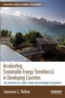 Accelerating Sustainable Energy Transition(s) in Developing Countries: The Challenges of Climate Change and Sustainable Development 1138741132 Book Cover