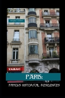PARIS: Famous Historical Residences B0BZFCZLND Book Cover