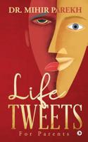 Life Tweets: For Parents 1645878783 Book Cover