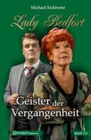 Lady Bedfort 111 - Geister Der Vergangenheit: England-Krimi 1090391404 Book Cover