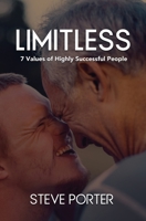 Limitless: 7 Values of Highly Successful People 1481824759 Book Cover