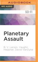 Planetary Assault 1493684183 Book Cover