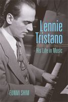Lennie Tristano: His Life in Music (Jazz Perspectives) 0472113461 Book Cover