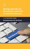 Beteiligungsrechte des Betriebsrates außerhalb der Betriebsverfassung: Kompaktwissen für die Praxis - 2. neu überarbeitete Auflage 3749449333 Book Cover