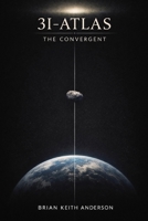 3I-ATLAS: The Convergent: A Witness of Human Attention (3I-Atlas Series) B0GLT9KDX9 Book Cover