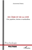 De l'âme et de la cité: Crise, populisme, charisme et machiavélisme 2747562069 Book Cover