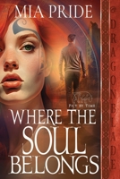 Where the Soul Belongs (Pict by Time) B0DKJRZ4ZM Book Cover