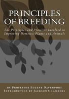 Principles of Breeding: A Treatise On Thremmatology Or the Principles and Practices Involved in the Economic Improvement of Domesticated Animals and Plants 1541117050 Book Cover