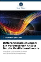 Differenzialgleichungen: Ein verbesserter Ansatz für die Oszillationstheorie: Theorie der Oszillation bei neutralen Verzögerungsdifferenzgleichungen 6204072005 Book Cover