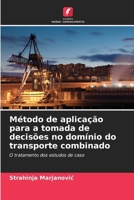 Método de aplicação para a tomada de decisões no domínio do transporte combinado (Portuguese Edition) 6208060370 Book Cover
